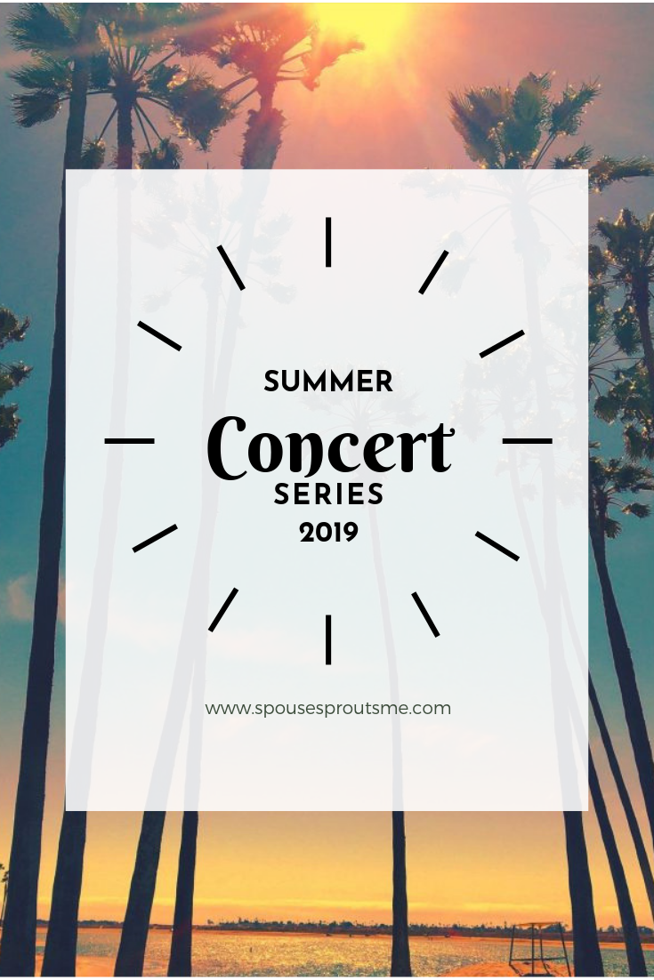 San diego summer concert series 2019 - www.spousesproutsme.com